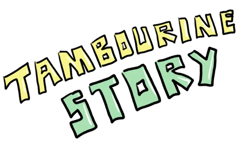 Tambourine Story